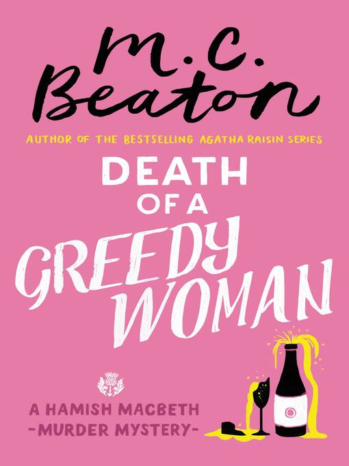 Title details for Death of a Greedy Woman by M. C. Beaton - Wait list